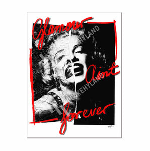 'GLAMOUR AINT FOREVER' PRINT 9.5"x12"