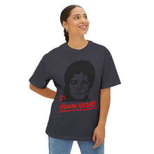 TELL EM' THAT IT'S HUMAN NATURE T-SHIRT