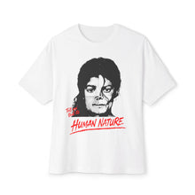 TELL EM' THAT IT'S HUMAN NATURE T-SHIRT