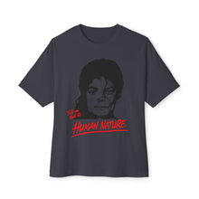 TELL EM' THAT IT'S HUMAN NATURE T-SHIRT